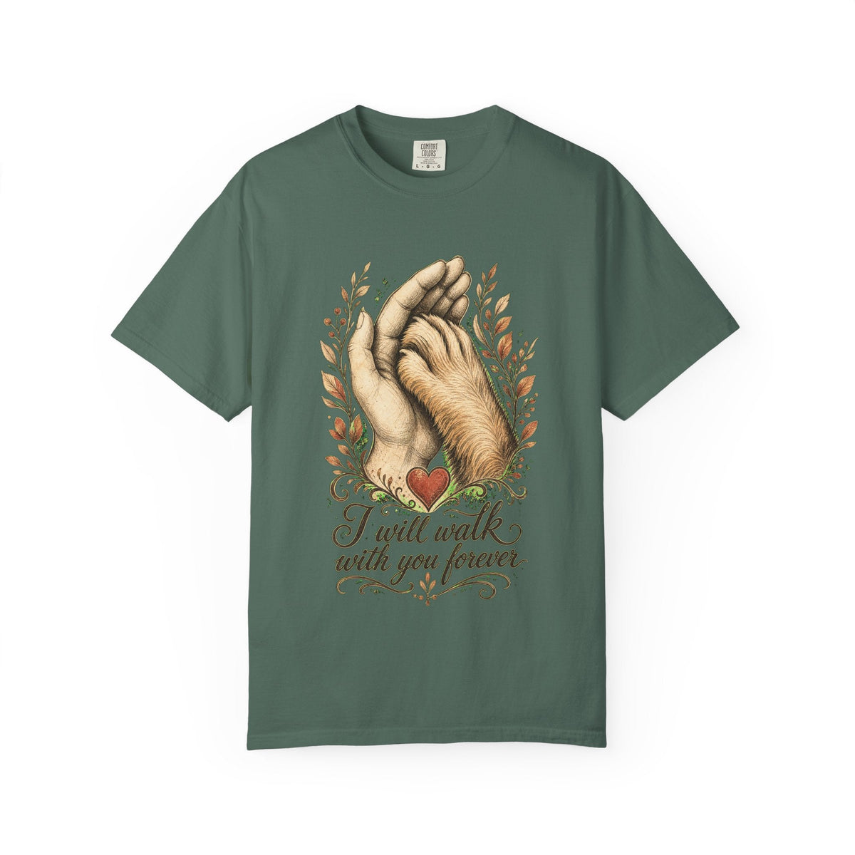 T-Shirt — "I Will Walk With You Forever" Hand-in-Paw Memorial Design